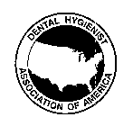 DENTAL HYGIENIST ASSOCIATION OF AMERICA