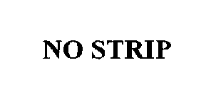 NO STRIP