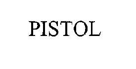 PISTOL