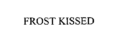 FROST KISSED