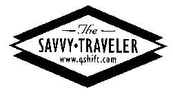 THE SAVVY TRAVELER WWW.QSHIFT.COM