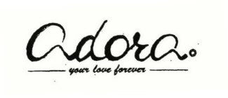 ADORA YOUR LOVE FOREVER