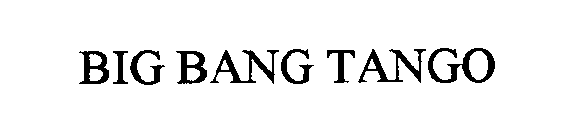 BIG BANG TANGO
