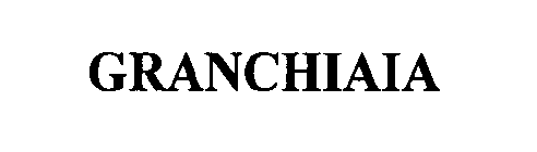 GRANCHIAIA