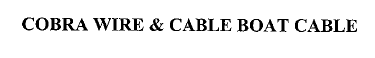 COBRA WIRE & CABLE BOAT CABLE