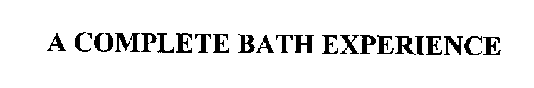 A COMPLETE BATH EXPERIENCE