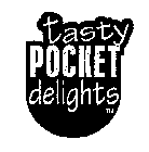 TASTY POCKET DELIGHTS