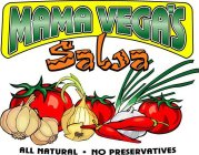 MAMA VEGA'S SALSA ALL NATURAL - NO PRESERVATIVES