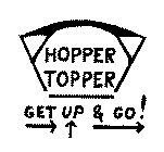 HOPPER TOPPER GET UP & GO!