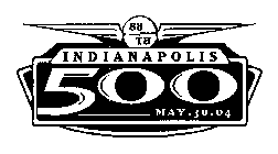 88TH INDIANAPOLIS 500 MAY 30 04