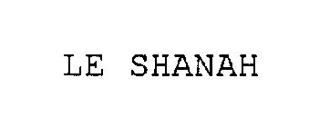 LE SHANAH