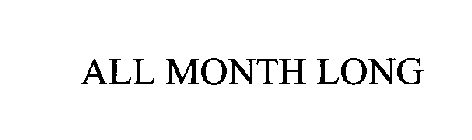 ALL MONTH LONG
