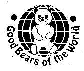 GOOD BEARS OF THE WORLD