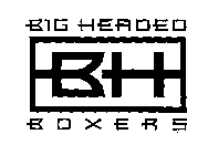 BH BIG HEADED BOXERS