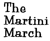 THE MARTINI MARCH