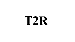T2R