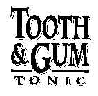 TOOTH & GUM TONIC