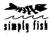 SIMPLY FISH