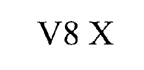 V8 X
