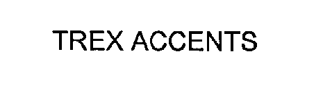 TREX ACCENTS