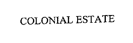 COLONIAL ESTATE