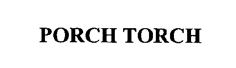 PORCH TORCH