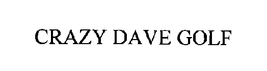 CRAZY DAVE GOLF