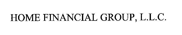 HOME FINANCIAL GROUP, L.L.C.