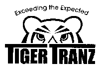 EXCEEDING THE EXPECTED TIGERTRANZ