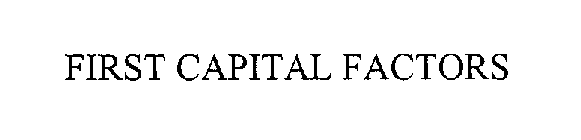 FIRST CAPITAL FACTORS