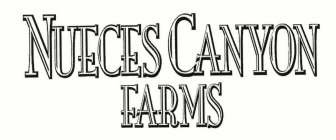 NUECES CANYON FARMS