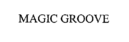 MAGIC GROOVE