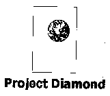 PROJECT DIAMOND