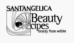 SANT'ANGELICA BEAUTY RECIPES BEAUTY FROM WITHIN