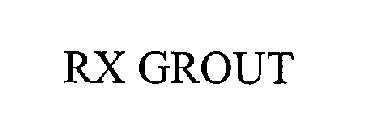 RX GROUT