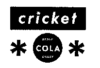 CRICKET SERVE COLA CHILLY