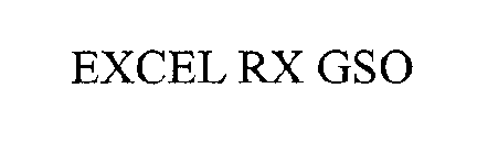 EXCEL RX GSO