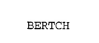 BERTCH
