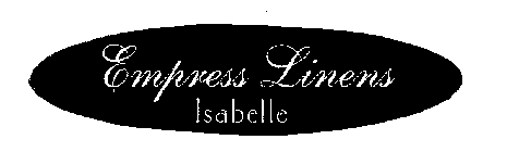 EMPRESS LINENS ISABELLE