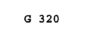 G 320