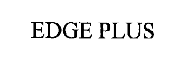 EDGE PLUS