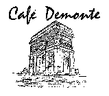 CAFE DEMONTE