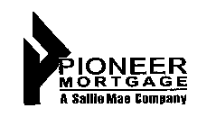 P PIONEER MORTGAGE A SALLIE MAE COMPANY