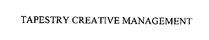 TAPESTRY CREATIVE MANAGEMENT