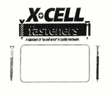 X+CELL FASTENERS A STANDARD OF 