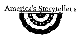AMERICA'S STORYTELLERS