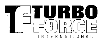 TF TURBO FORCE INTERNATIONAL