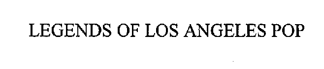 LEGENDS OF LOS ANGELES POP