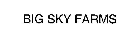 BIG SKY FARMS