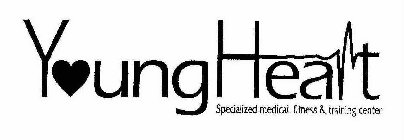 YOUNG HEART, LLC SPECIALIZED MEDICAL, FITNESS & TRAINING CENTER